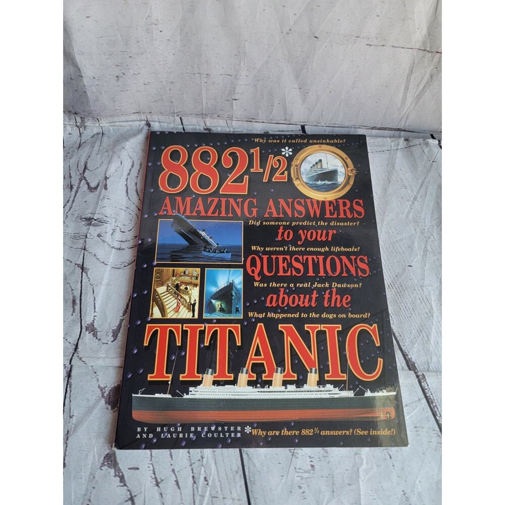 882 1/2 Amazing Answers to Your Questions About the Titanic